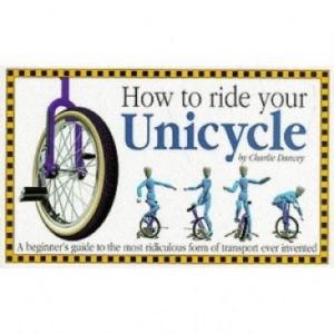 Book: How to ride your unicycle 